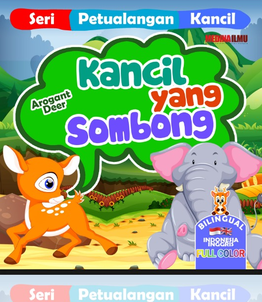 Seri Petualangan Kancil - KANCIL YANG SOMBONG