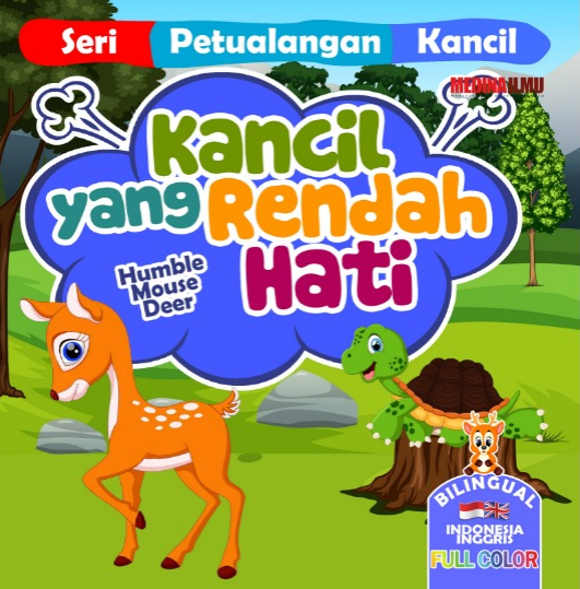 Seri Petualangan Kancil - KANCIL YANG RENDAH HATI